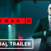 Watch: Hitman 3 - Official Launch Trailer